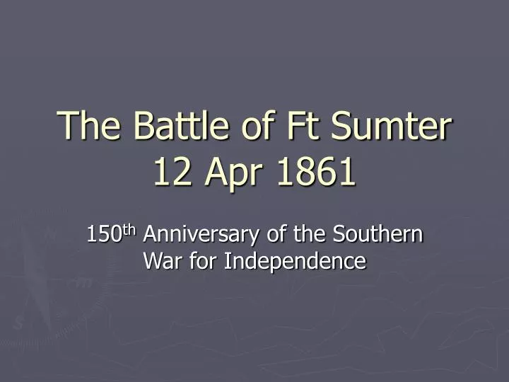 the battle of ft sumter 12 apr 1861