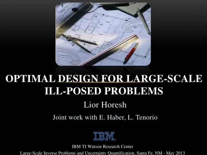 optimal design for large scale ill posed problems