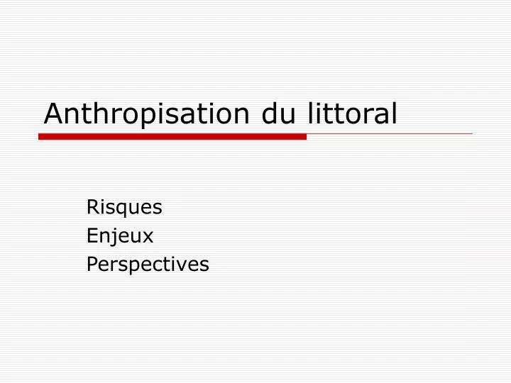 anthropisation du littoral