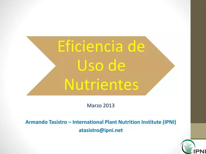 marzo 2013 armando tasistro international plant nutrition institute ipni atasistro@ipni net