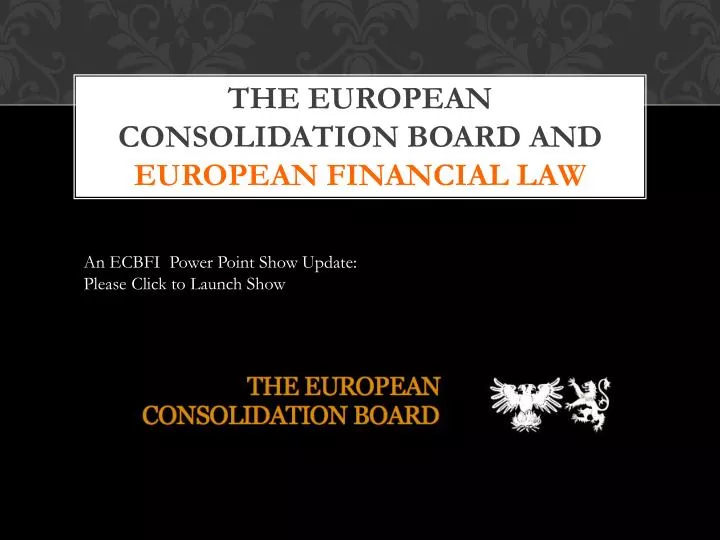 the european consolidation board and european financial law