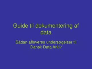 guide til dokumentering af data