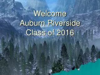 Welcome Auburn Riverside Class of 2016