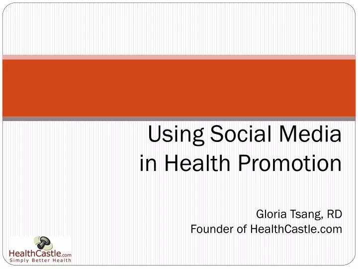 using social media in health promotion gloria tsang rd founder of healthcastle com