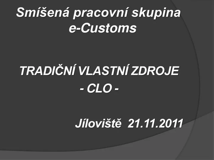 sm en pracovn skupina e customs