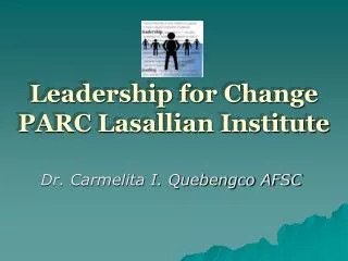 Leadership for Change PARC Lasallian Institute