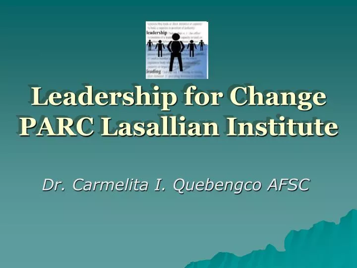 leadership for change parc lasallian institute