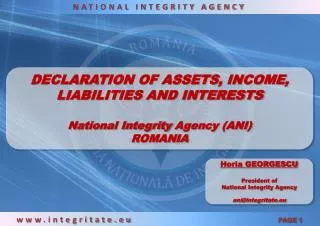 DECLARATION OF ASSETS, INCOME, LIABILITIES AND INTERESTS National Integrity Agency (ANI) ROMANIA