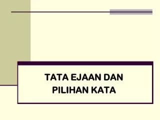 tata ejaan dan pilihan kata