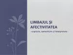 Limbajul și Afectivitatea - slide 1
