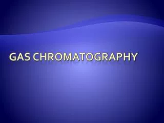 Gas Chromatography