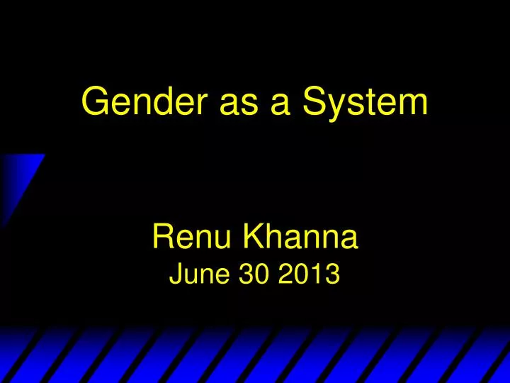 gender as a system renu khanna june 30 2013