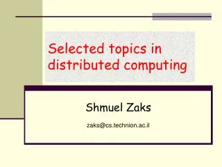 Selected topics in distributed computing