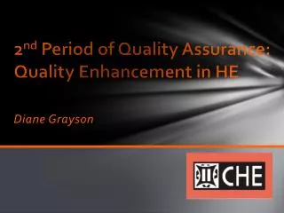 2 nd Period of Quality Assurance: Quality Enhancement in HE