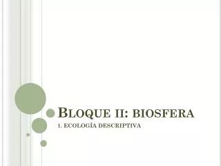 bloque ii biosfera