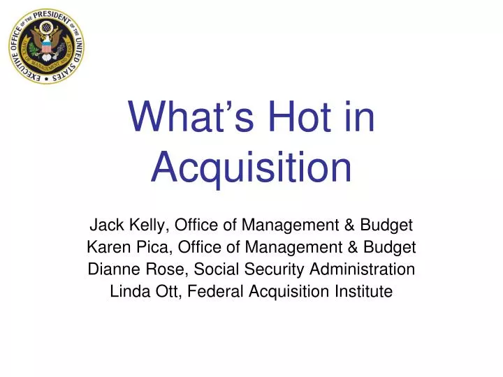 what s hot in acquisition
