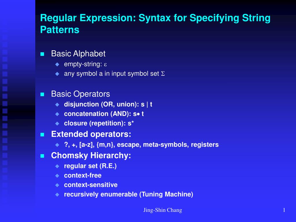PPT - Regular Expression: Syntax for Specifying String Patterns ...