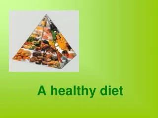 A healthy diet