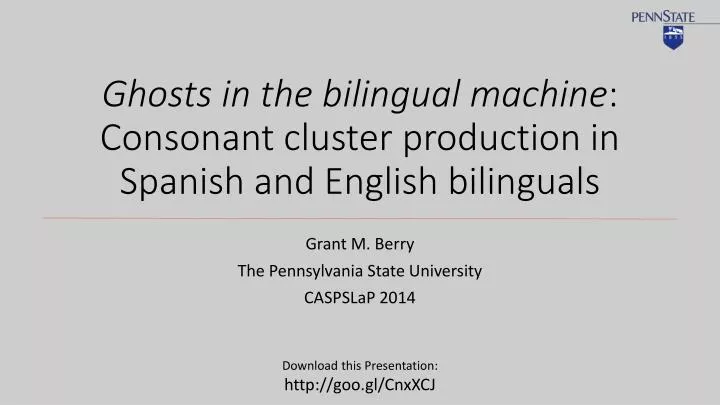 ghosts in the bilingual machine consonant cluster production in spanish and english bilinguals