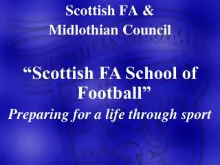 Scottish FA &amp; Midlothian Council