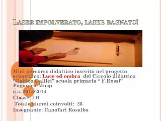 laser impolverato laser bagnato