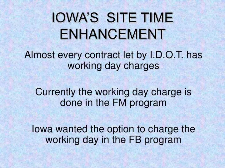 iowa s site time enhancement