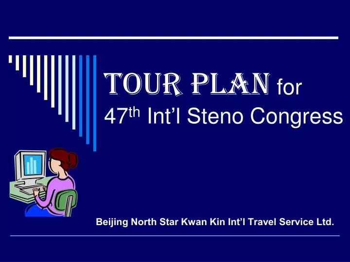 tour plan for 47 th int l s teno congress