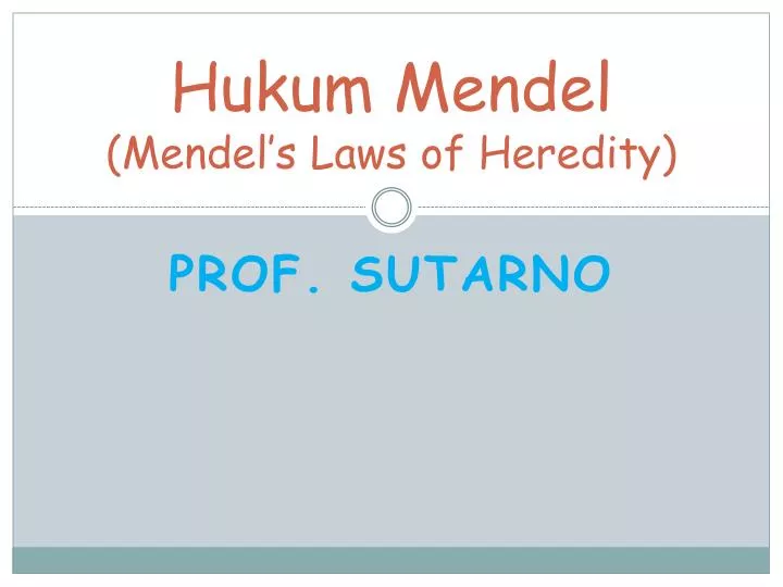 hukum mendel mendel s laws of heredity