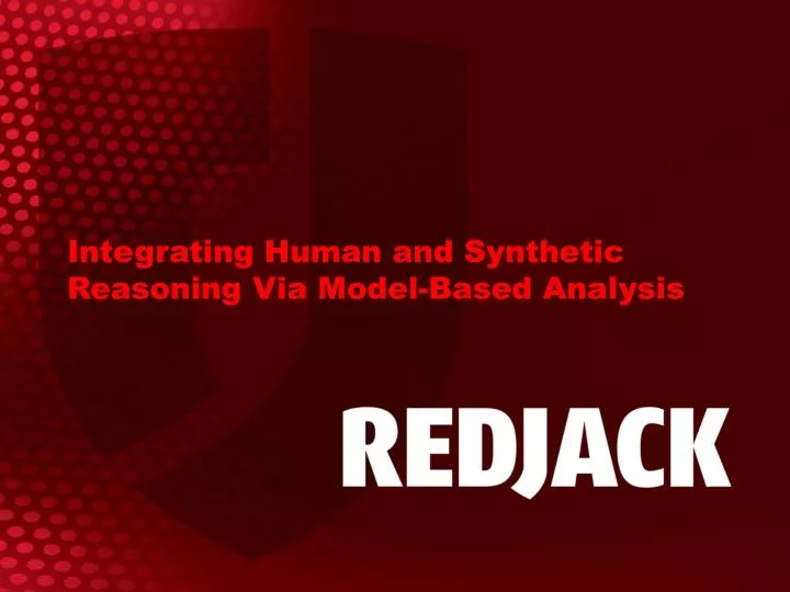 integrating human and synthetic reasoning via model based analysis