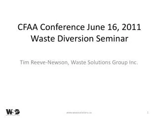 CFAA Conference June 16, 2011 Waste Diversion Seminar