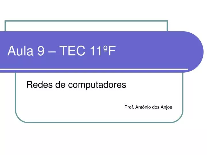 aula 9 tec 11 f