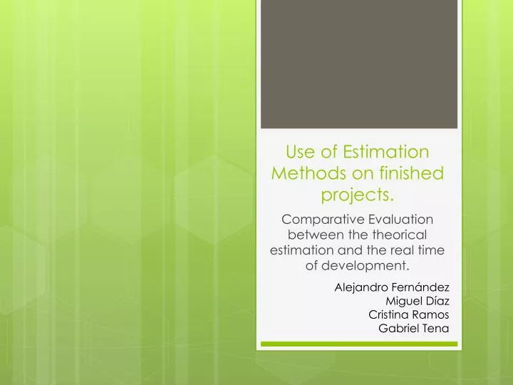 use of estimation methods on finished projects
