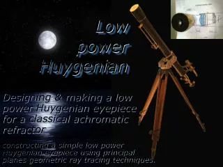 Low power Huygenian