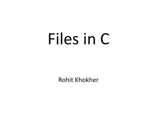 Files in C Rohit Khokher