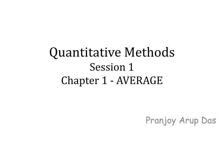 quantitative methods session 1 chapter 1 average
