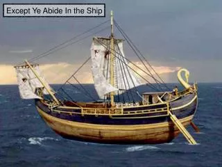 Except Ye Abide In the Ship