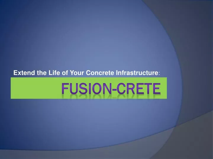 extend the life of your concrete infrastructure