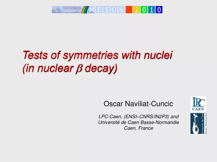 tests of symmetries with nuclei in nuclear b decay