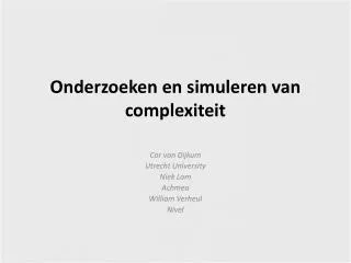 Onderzoeken en simuleren van complexiteit