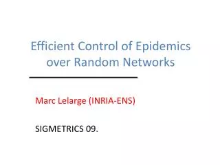 Efficient Control of Epidemics over Random Networks
