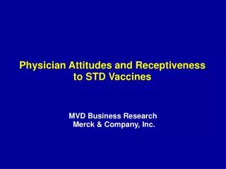 Physician Attitudes and Receptiveness to STD Vaccines