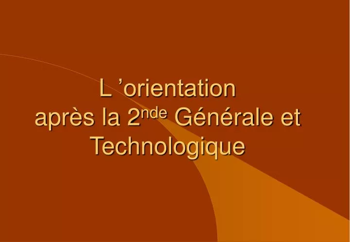 l orientation apr s la 2 nde g n rale et technologique