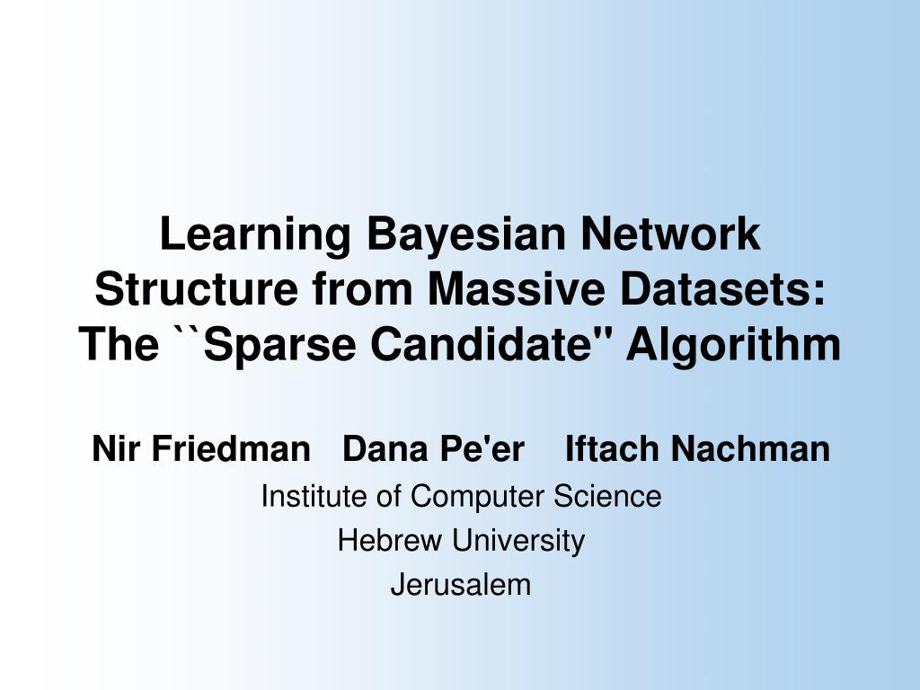 PPT - Learning Bayesian Network Structure from Massive Datasets: The ...