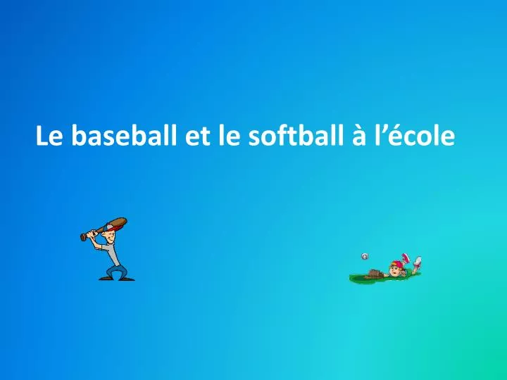 le baseball et le softball l cole
