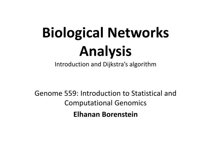 biological networks analysis introduction and dijkstra s algorithm