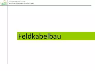 feldkabelbau
