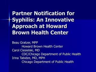 Partner Notification for Syphilis: An Innovative Approach at Howard Brown Health Center