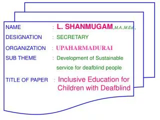 NAME	 	 : L. SHANMUGAM , M.A.,M.Ed ., DESIGNATION : SECRETARY