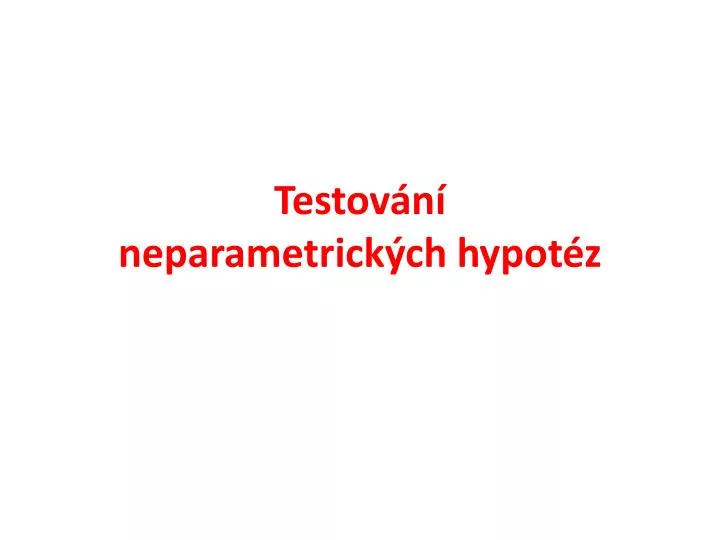 testov n neparametrick ch hypot z