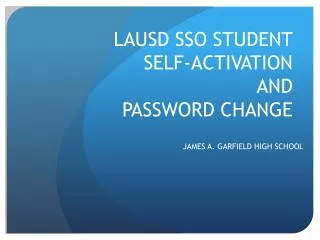 LAUSD SSO STUDENT SELF-ACTIVATION AND PASSWORD CHANGE